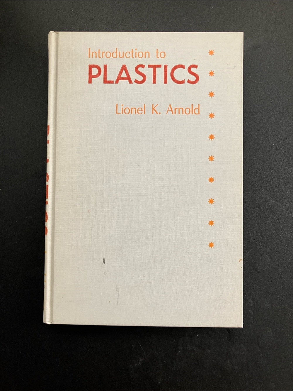 Introduction to Plastics by Lionel K. Arnold 1969 Vintage Science Book
